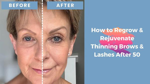 How to Regrow & Rejuvenate Thinning Brows & Lashes After 50  | Prime Prometics